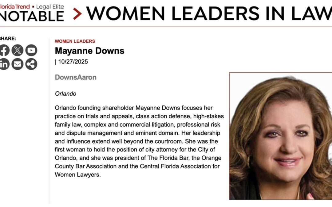 Florida Trend: Notable Women Leaders in Law: Mayanne Downs
